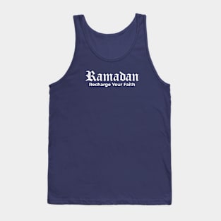 Islamic - Ramadan Recharge Your Faith Tank Top